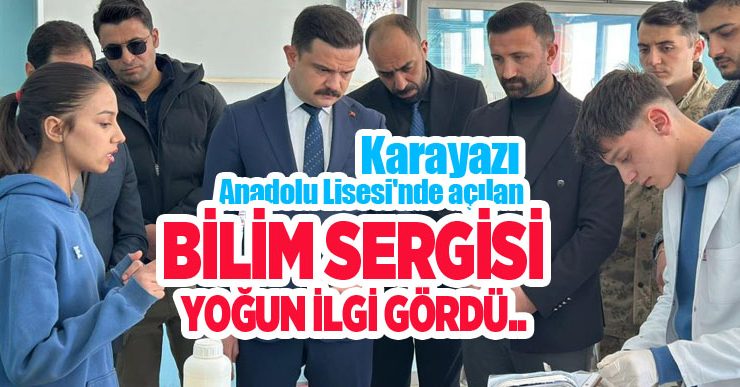Karayazı Anadolu Lisesi’nde açılan bilim sergisi yoğun ilgi gördü…
