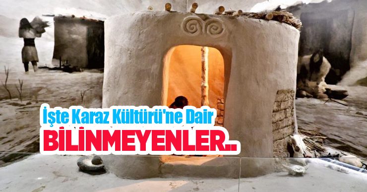 İşte Karaz Kültürü’ne dair bilinmeyenler..