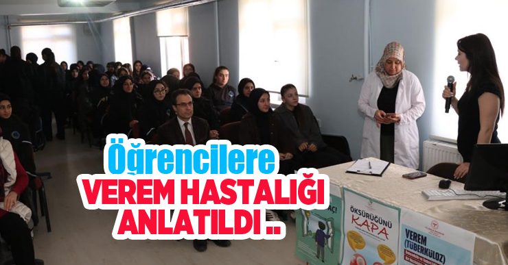 Öğrencilere verem hastalığı anlatıldı…