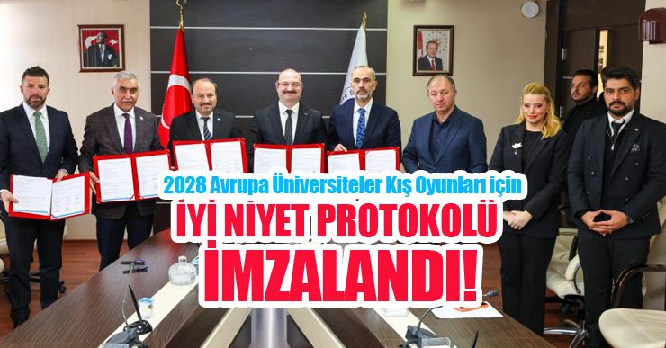 2028 Avrupa Üniversiteler Kış Oyunları için iyi niyet protokolü imzalandı…