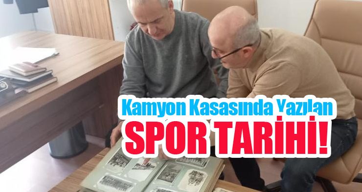 Kamyon kasasında yazılan spor tarihi…