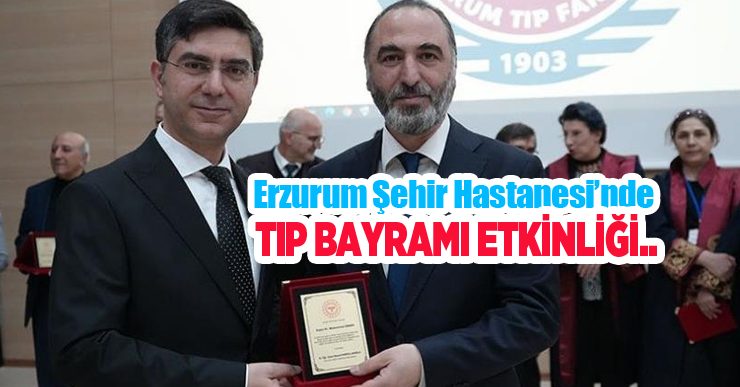 Erzurum Şehir Hastanesi’nde Tıp Bayramı etkinliği…