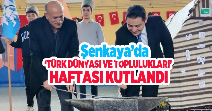 Şenkaya’da ‘Türk dünyası ve toplulukları’ haftası kutlandı..