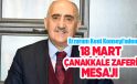 Erzurum Kent Konseyi’nden 18 Mart Şehitleri anma günü ve Çanakkale Deniz Zaferi mesajı…