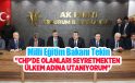 Milli Eğitim Bakanı Tekin: “CHP’de olanları seyretmekten ülkem adına utanıyorum”
