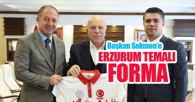 Başkan Sekmen’e Erzurum temalı forma…