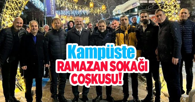 Kampüste Ramazan Sokağı coşkusu…