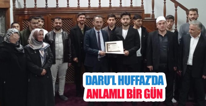 Daru’l Huffaz’da anlamlı bir gün