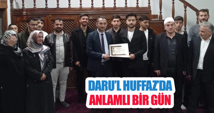 Daru’l Huffaz’da anlamlı bir gün
