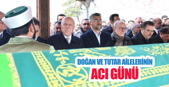 Doğan ve Tutar ailelerinin acı günü