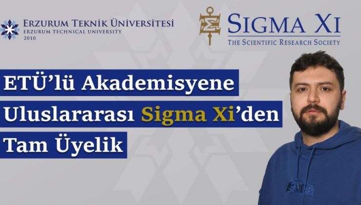 ETÜ’lü akademisyene uluslararası Sigma Xi’den tam üyelik