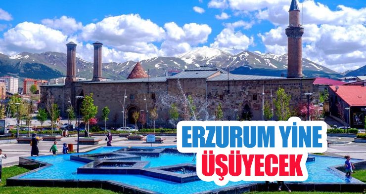 Erzurum yine üşüyecek