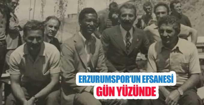Erzurumspor’un efsanesi gün yüzünde