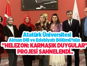 Atatürk Üniversitesi Alman Dili ve Edebiyatı Bölümü’nün “Helezon: Karmaşık Duygular” projesi sahnelendi…