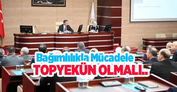 “Bağımlılıkla mücadele topyekün olmalı”