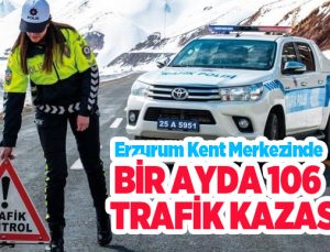 Erzurum kent merkezinde bir ayda 106 trafik kazası..