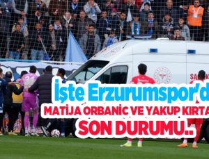 İşte Erzurumspor’da Matija Orbanic ve Yakup Kırtay’ın son durumu..