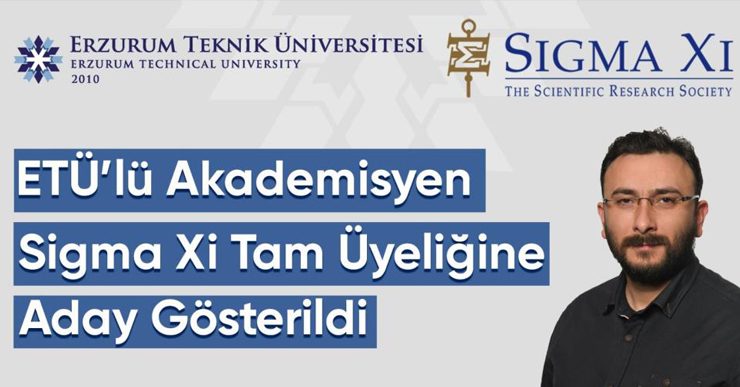ETÜ’lü akademisyen Sigma Xi tam üyeliğine aday gösterildi…
