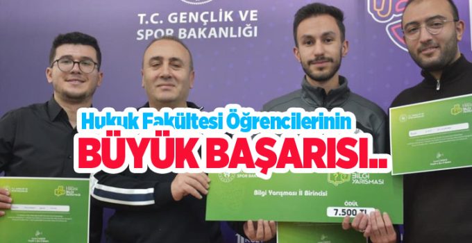 Hukuk Fakültesi öğrencilerinin büyük başarısı..