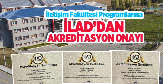 İletişim fakültesi programlarına İLAD’dan akreditasyon onayı…