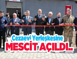 Cezaevi yerleşkesine mescit açıldı…