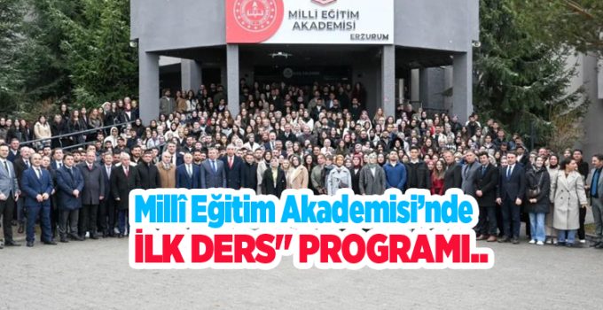 Millî Eğitim Akademisi’nde “İlk ders” programı..
