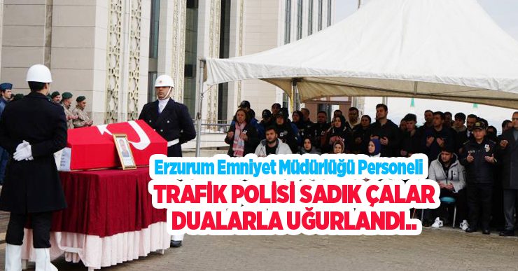 Polis memuru dualarla uğurlandı..