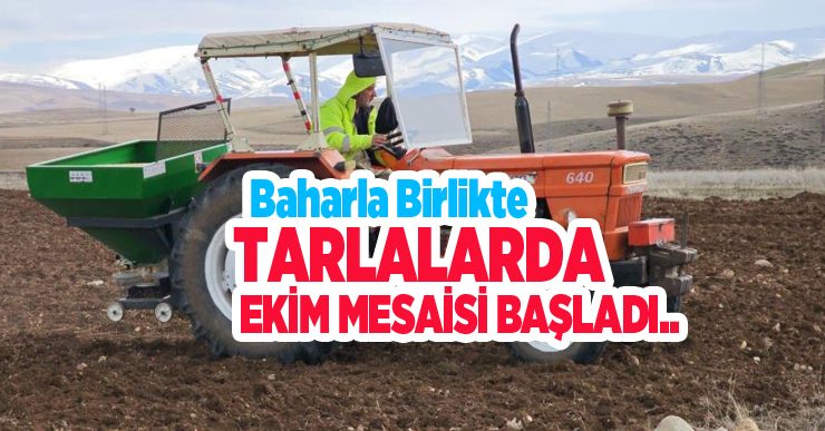 Baharla birlikte tarlalarda ekim mesaisi başladı..
