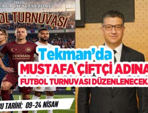 Tekman’da Mustafa Çiftçi adına futbol turnuvası düzenlenecek,,