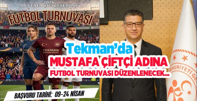 Tekman’da Mustafa Çiftçi adına futbol turnuvası düzenlenecek,,