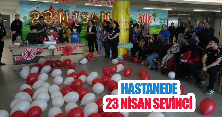 Hastanede 23 Nisan sevinci: Minik kahramanların yüzü güldü