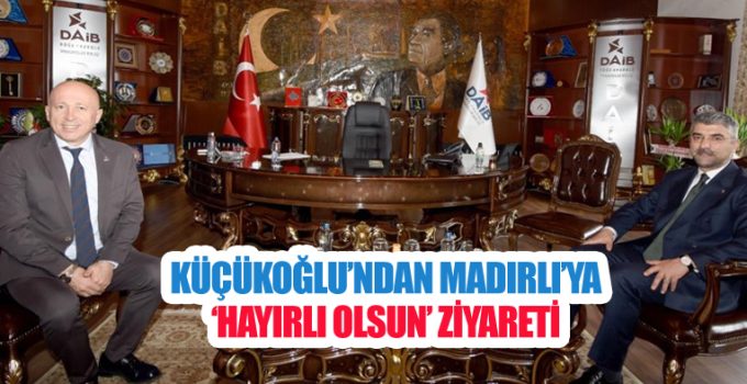AK Parti Erzurum İl Başkanı Av. Küçükoğlu’ndan DAİB Başkanı Madırlı’ya ‘Hayırlı olsun’ ziyareti