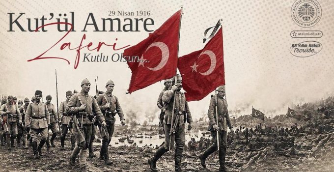 Kût’ül-Amâre Zaferinin 110. yıl dönümü kutlu olsun