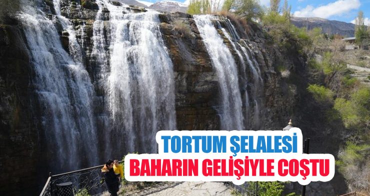 Tortum Şelalesi baharın gelişiyle coştu