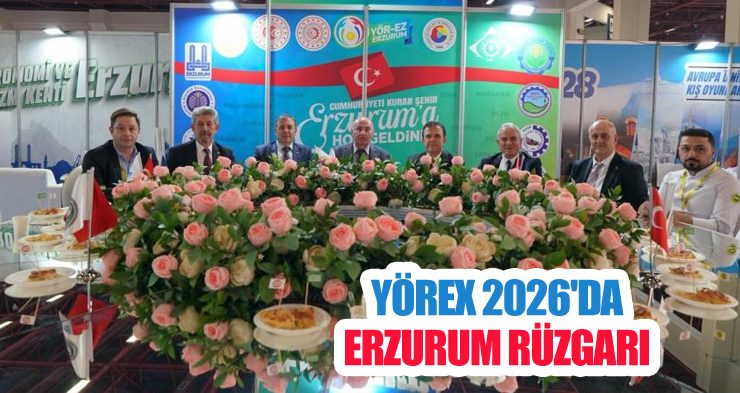 YÖREX 2026’da Erzurum rüzgarı