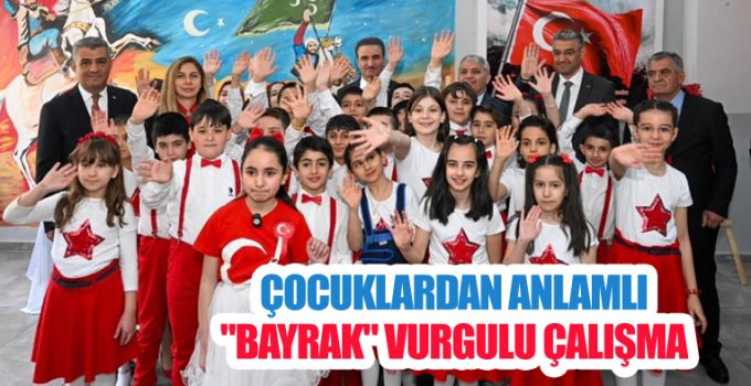 Çocuklardan anlamlı “bayrak” vurgulu çalışma
