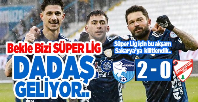 DADAŞ BOLU’YU DEVİRDİ, GÖZÜNÜ SAKARYA’YA DİKTİ!