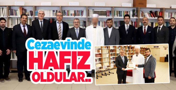 Cezaevinde hafız oldular…