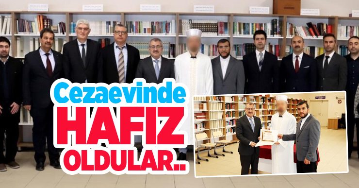 Cezaevinde hafız oldular…