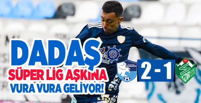 Dadaş “Süper Lig Aşkanı” vura vura geliyor…