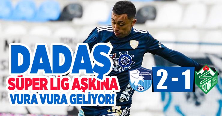 Dadaş “Süper Lig Aşkanı” vura vura geliyor…