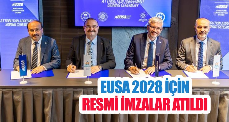 EUSA 2028 için resmi imzalar atıldı