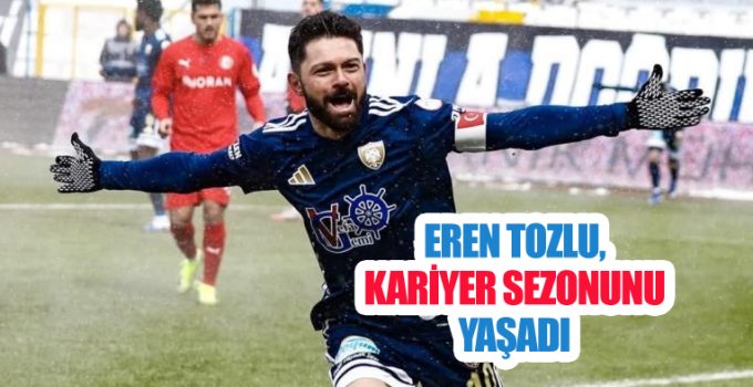 Eren Tozlu, kariyer sezonunu yaşadı