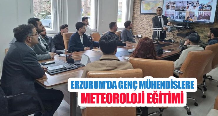 Erzurum’da genç mühendislere meteoroloji eğitimi