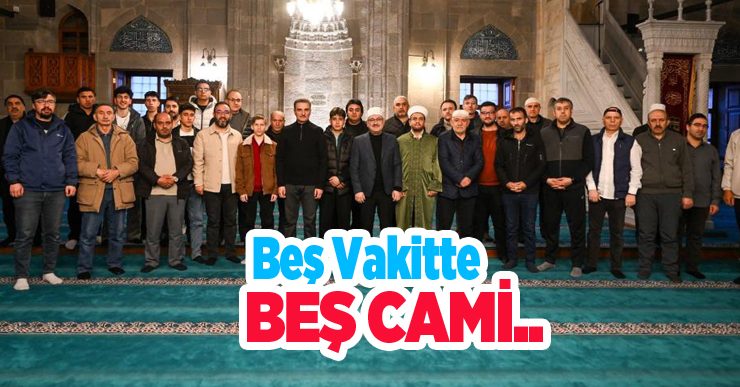 Beş vakitte beş cami…