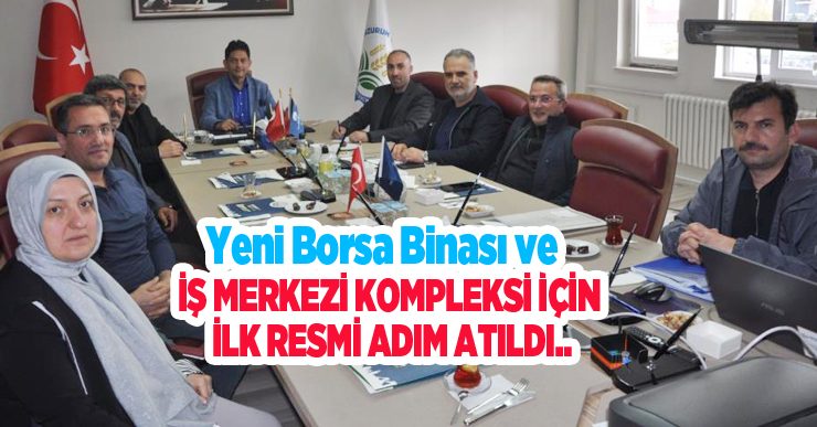Yeni borsa binası ve iş merkezi kompleksi için ilk resmi adım atıldı…