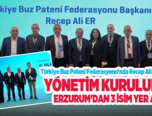 Türkiye Buz Pateni Federasyonu’nda Recep Ali Er dönemi; Yönetim kurulunda Erzurum’dan 3 isim yer aldı…