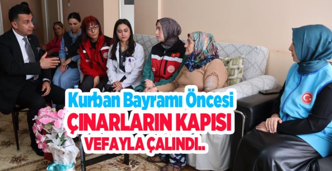 Kurban bayramı öncesi çınarların kapısı vefayla çalındı..