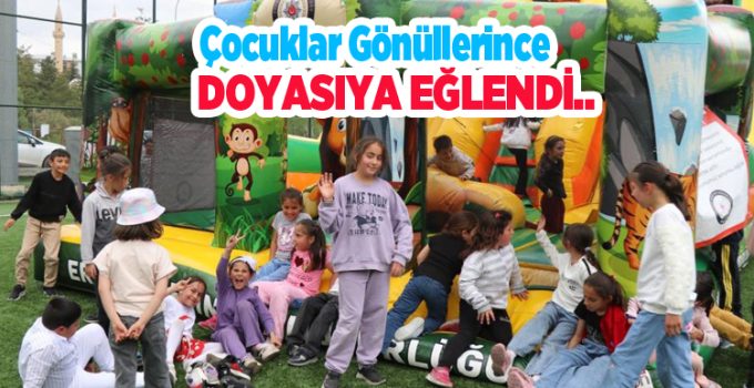 Çocuklar gönüllerince ve doyasıya eğlendi…