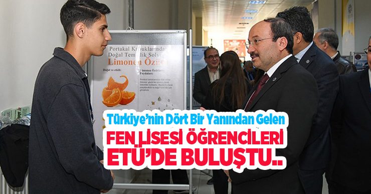 Türkiye’nin dört bir yanından gelen fen lisesi öğrencileri ETÜ’de buluştu…